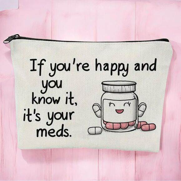 Medicine Bottle Bag ~ Happy & You Know It ~ It’s Your Meds! Linen Drug Pouch ~ - Picture 8 of 8